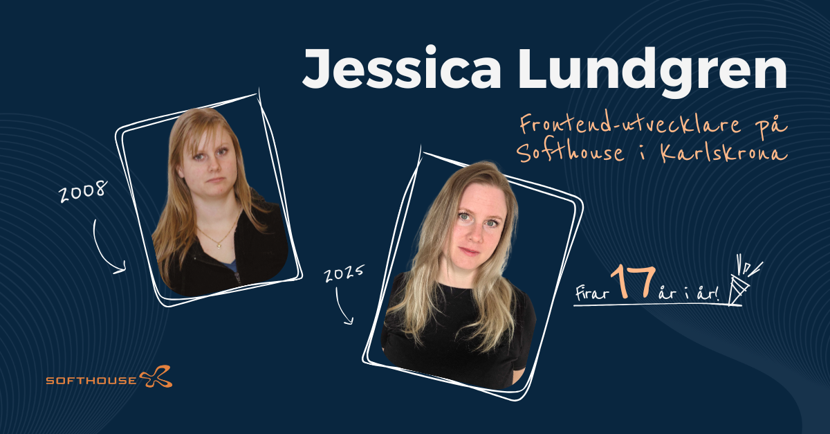 Jubileumsanställda på Softhouse: Jessica Lundgren Frontend-utvecklare på Softhouse i Karlskrona